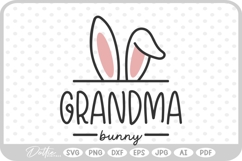Grandma Easter Bunny Ears Family Quote Spring SVG PNG DXF Product Image 1