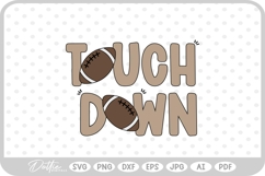 Touch Down Football Big Game Sunday Half Time SVG PNG DXF Product Image 1