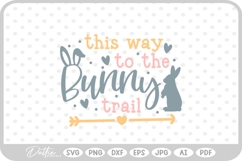 This Way To The Bunny Trail Easter Egg Hunt SVG PNG DXF Product Image 1
