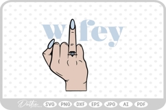 Wifey Finger Engagement Wedding Ring Love SVG PNG DXF Product Image 1