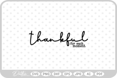 Thankful For Each Moment Home Quote SVG PNG DXF Product Image 1