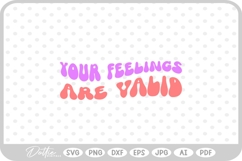 Your Feelings Are Valid Mental Health Quote SVG PNG DXF Product Image 1