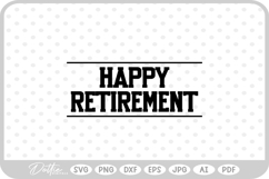 Retired Retirement Work SVG PNG DXF Product Image 1