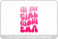 Girl Mom In My Era Text Words Wavy Quote SVG PNG DXF Product Image 1