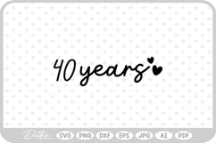 40 Years Hearts SVG PNG DXF Product Image 1