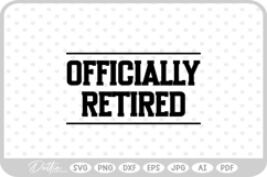 Retired Retirement Work SVG PNG DXF Product Image 1