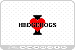 I Love Hedgehog Pets Animals SVG PNG DXF Product Image 1
