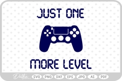 Just One More Level Game Controller SVG PNG DXF Product Image 1