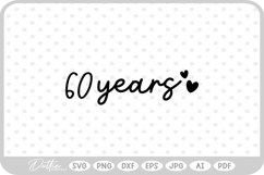 60 Years Hearts SVG PNG DXF Product Image 1