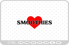 Love Smoothies Quote Heart SVG PNG DXF Product Image 1