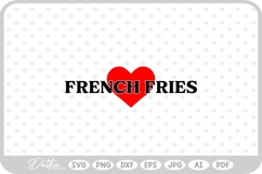 Love French Fries Quote Heart SVG PNG DXF Product Image 1