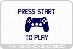 Press Start To Play Gaming SVG PNG DXF Product Image 1