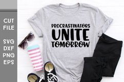 Procrastinators Unite Tomorrow, Hand Lettered Sarcastic SVG Product Image 3