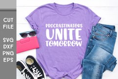 Procrastinators Unite Tomorrow, Hand Lettered Sarcastic SVG Product Image 1