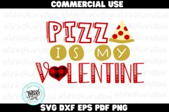 Pizza is my Valentine svg - Pizza svg - Valentines day Product Image 1