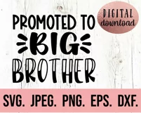 Promoted To Big Brother SVG - Big Bro SVG - Sibling SVG Product Image 2