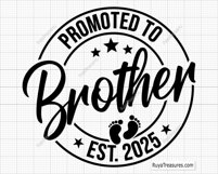 Promoted to Brother 2025 Svg 