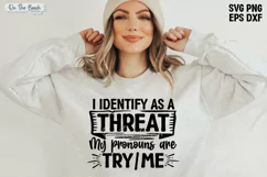 I Identify Pronouns Try Me SVG PNG Sublimation Sarcastic SVG Product Image 2