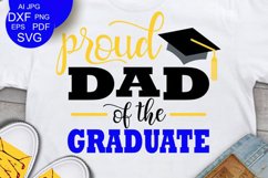 Proud Dad of the graduate svg Graduation decor Cricut png Product Image 1