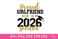 Proud Girlfriend of a 2026 Senior SVG Quote Product Image 1