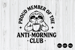 Proud Member of the Anti Morning Club SVG, Funny Sloth SVG Product Image 1