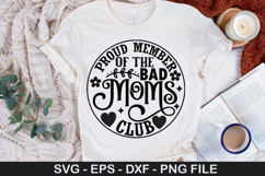 Proud Member of the Bad Moms Club - Mother&#039;s Day SVG Design Product Image 1