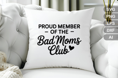 Proud Member of the Bad Moms Club SVG File | Mom Life SVG Product Image 3
