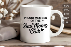 Proud Member of the Bad Moms Club SVG File | Mom Life SVG Product Image 4