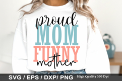Proud Mom Funny Mother SVG - Mother's Design Product Image 1