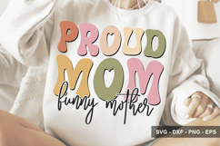 Proud Mom Funny Mother - Mother's Day Design Product Image 1