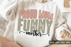 Proud Mom Funny Mother - Mother's Day Design Product Image 1