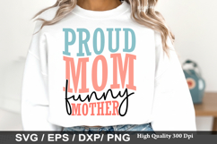 Proud Mom Funny Mother SVG - Mother's Design Product Image 1