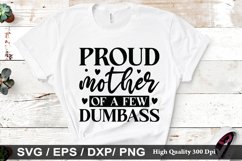 Proud mother of a few dumbass SVG - Mother&#039;s Design Product Image 1