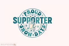 Proud Supporter of Snow Days SVG T-shirt Design Product Image 1
