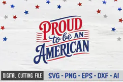 Proud To Be An American SVG File | 4th of July SVG Product Image 1