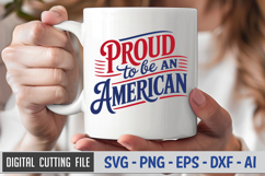Proud To Be An American SVG File | 4th of July SVG Product Image 3