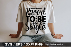 proud to be single SVG - Anti Valentine's Day Design Product Image 1