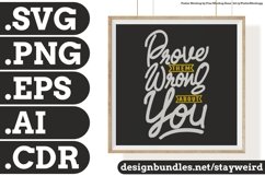 Prove Them Wrong About You Motivation Typography Quote Design SVG PNG EPS AI CDR