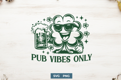 Pub Vibes Only SVG PNG | St Patrick’s Day Beer Funny Design Product Image 1