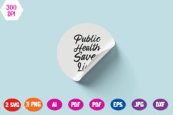 Public health saves lives, public health nerd stickers svg Product Image 2