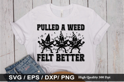 Funny Weed SVG Design - May All Your Weeds Be Wildflowers Product Image 5