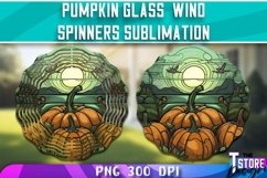 Pumpkin Glass Wind Spinners Sublimation|Fall Sublimation v.1 Product Image 3