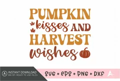 Pumpkin kisses and harvest wishes SVG , Pumpkin Spice SVG Product Image 1