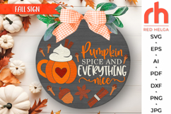 pumpkin spice and everything nice svg, tis the season svg, autumn hanger svg, fall door sign svg, laser cut file, layered fall sign svg, welcome sign svg, harvest sign svg, coffee spice svg, sweater weather svg, glowforge cut file, cricut cut file