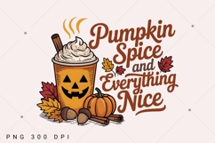 Pumpkin Spice and Everything Nice PNG, Fall Sublimation Product Image 1