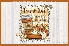 Autumn, Pumpkin Spice &amp; Everything Nice, Sublimation Png Product Image 1