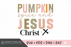 Pumpkin Spice and Jesus Christ SVG , Autumn Bible Verse SVG Product Image 1
