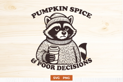 Pumpkin Spice and Poor Decisions SVG, Funny Fall Raccoon PNG Product Image 1