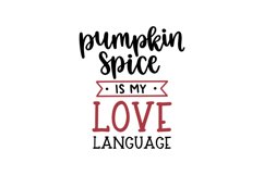 Pumpkin Spice Is My Love Language Product Image 1