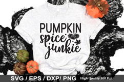 Pumpkin spice junkie SVG - Fall Quotes Design Product Image 1